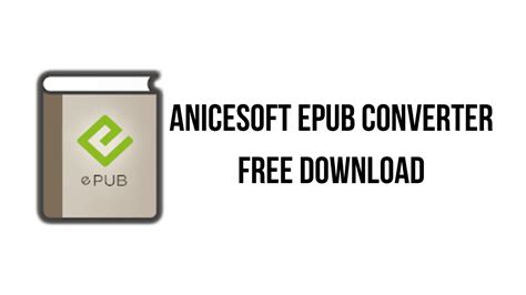 Complimentary update of the Portable Anicesoft Epub Transformer 12.3